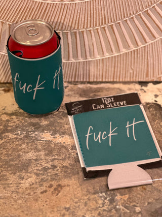 "Fuck it" Neoprene Can Sleeve: Packaged with backing in a hanging cello bag.