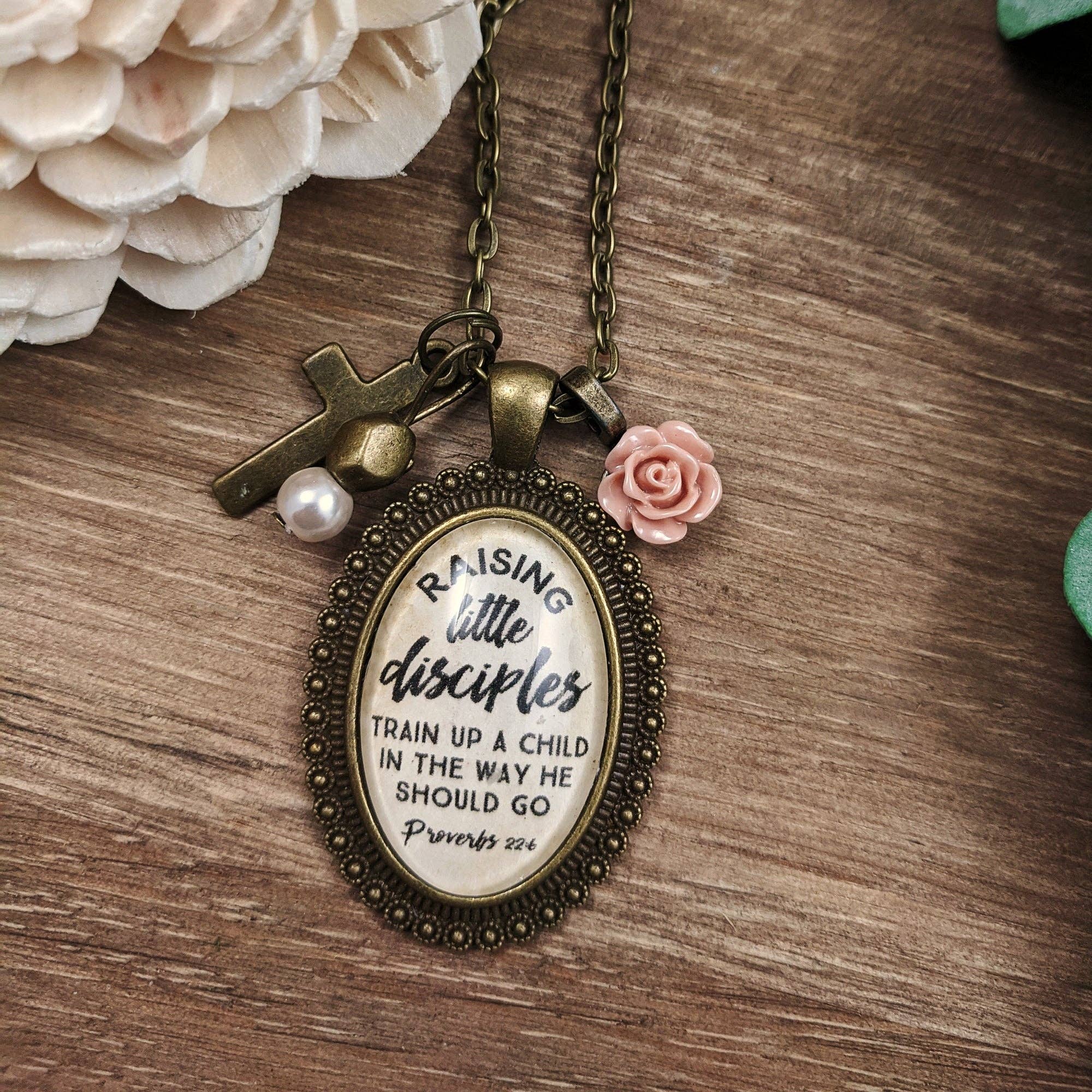 Raising Little Disciples Proverbs 22:6 Necklace